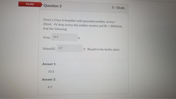 Solved Partial Question 3 5/ 10 pts Given a Class A | Chegg.com