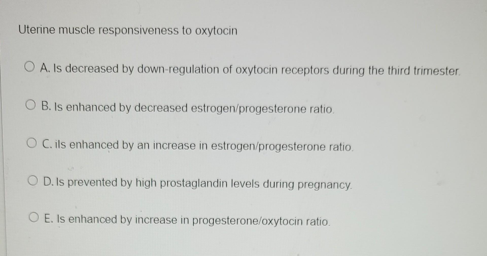 Solved Uterine Muscle Responsiveness To Oxytocin A. Is 