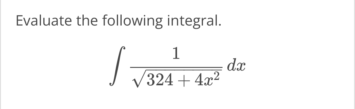 Solved Evaluate The Following Integral 1324 4x22dx Chegg Com   Image