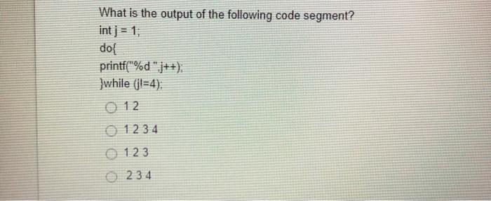 Solved What is the output of the following code segment? int | Chegg.com