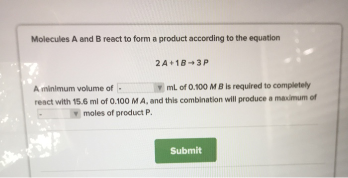 Solved Molecules A and B react to form a product according | Chegg.com