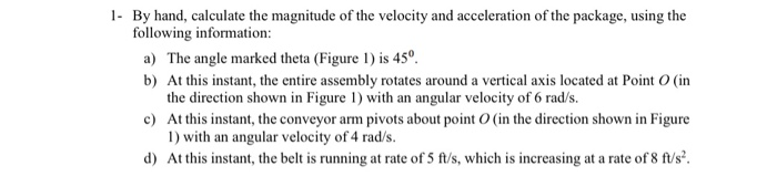 Solved The conveyor belt assembly in Figure 1 is able to | Chegg.com