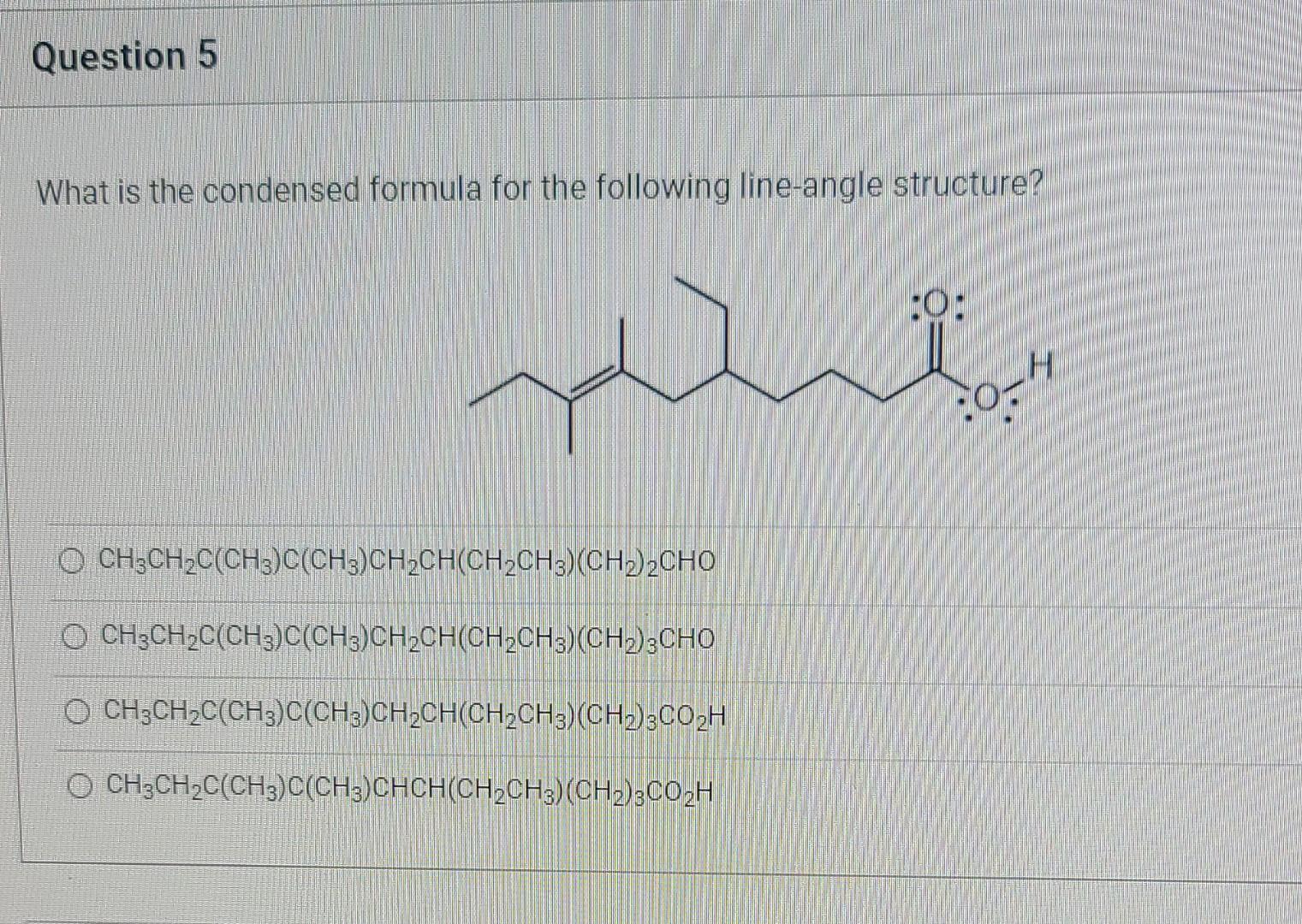Solved What is the condensed formula for the following | Chegg.com