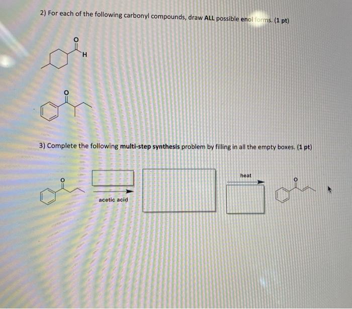Solved 2) For each of the following carbonyl compounds, draw | Chegg.com