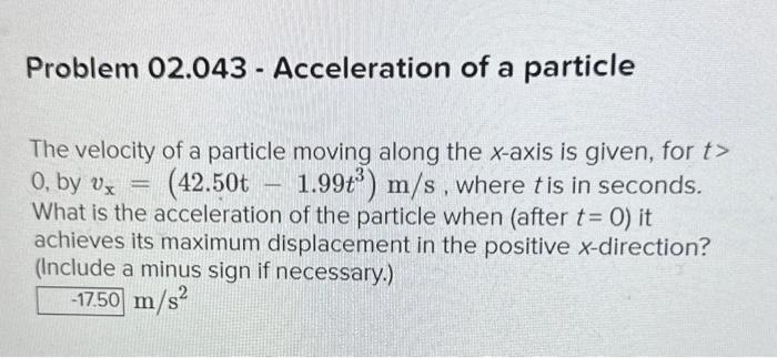 Solved Problem 02.043 - Acceleration Of A Particle The | Chegg.com