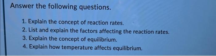Solved Answer the following questions. 1. Explain the | Chegg.com