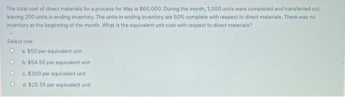 Solved The Total Cost Of Direct Materials For A Process For | Chegg.com