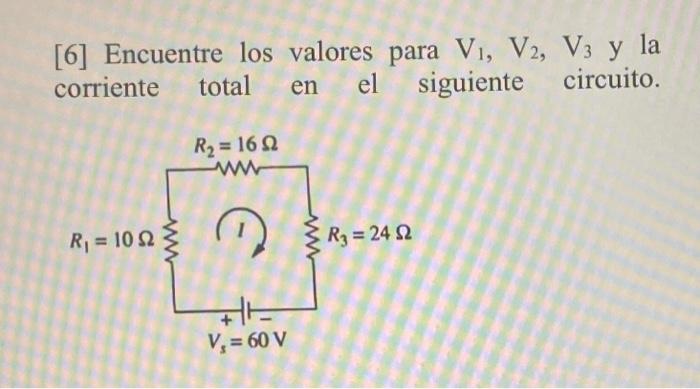 [6] Encuentre los valores para V1, V2, V3 y la corriente total en en el siguiente siguiente circuito. R2 = 1622 www w R = 102