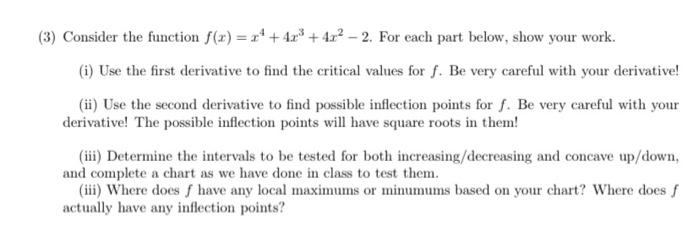 Solved (3) Consider the function f(x)=x4+4x3+4x2−2. For each | Chegg.com