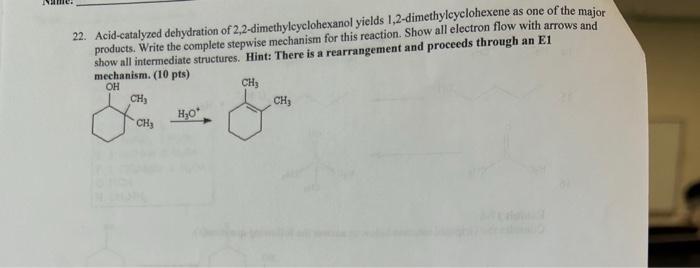 Solved 22. Acid-catalyzed dehydration of | Chegg.com