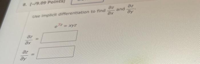 Solved Use Implicit Differentiation To Find ∂x∂z And ∂y∂z 1171