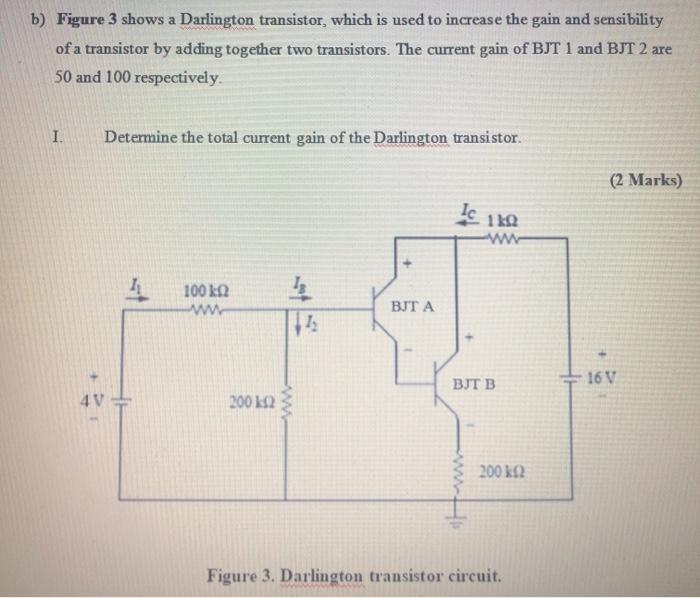 Solved B) Figure 3 Shows A Darlington Transistor, Which Is | Chegg.com