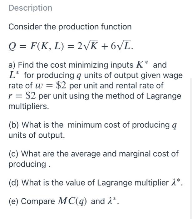 Solved Description Consider the production function Q = F(K, | Chegg.com