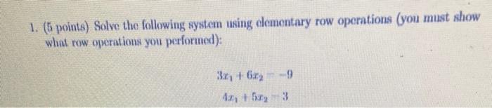 Solved 1. (5 points) Solve the following system using | Chegg.com