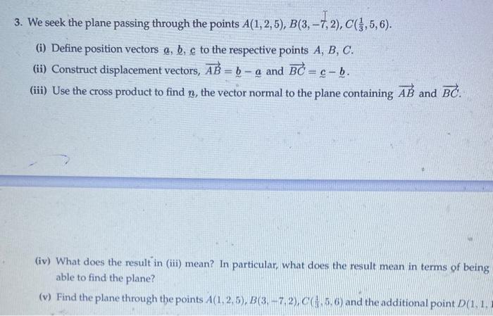 Solved 3. We seek the plane passing through the points | Chegg.com