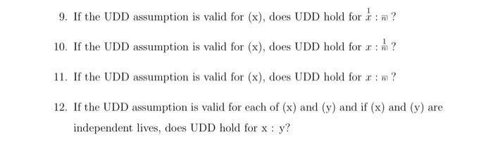 Solved 9. If the UDD assumption is valid for (x), does UDD | Chegg.com