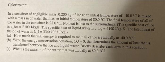 [Solved]: In a container of negligible mass, ( 0.200 math