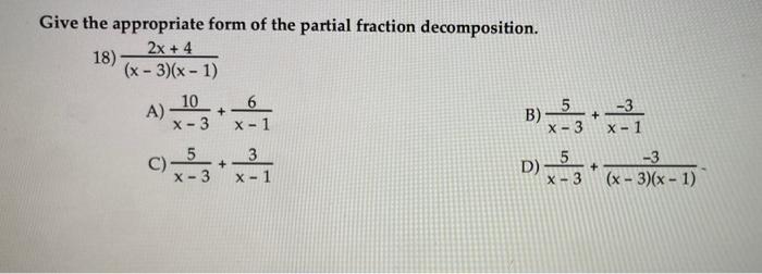 Solved Give the appropriate form of the partial fraction | Chegg.com