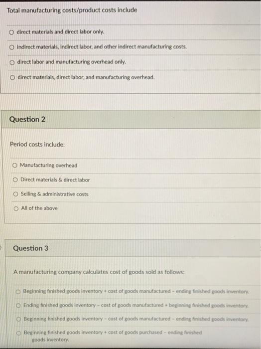 Solved Total manufacturing costs/product costs include o | Chegg.com