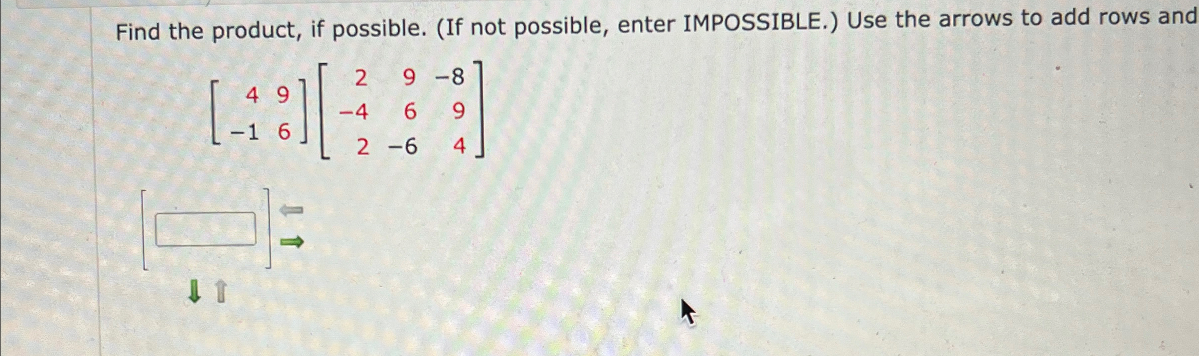 Solved Find The Product, If Possible. (If Not Possible, | Chegg.com