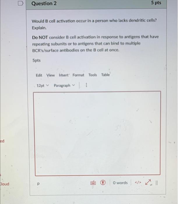 Solved Ed Cloud Question 2 5 Pts Would B Cell Activation | Chegg.com