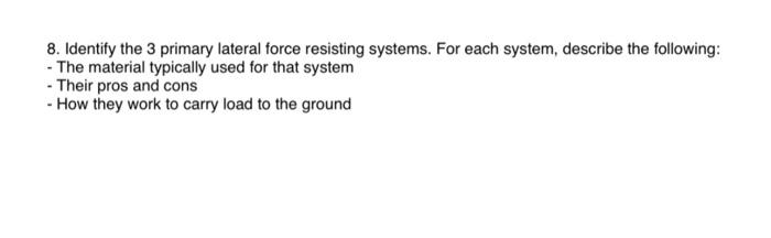 8. Identify the 3 primary lateral force resisting | Chegg.com
