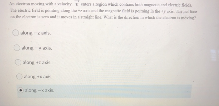 Solved An electron moving with a velocity Ő enters a region | Chegg.com