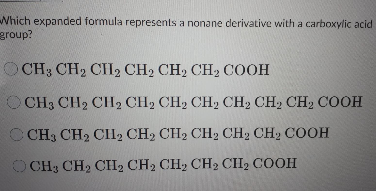Solved Which expanded formula represents a nonane derivative | Chegg.com