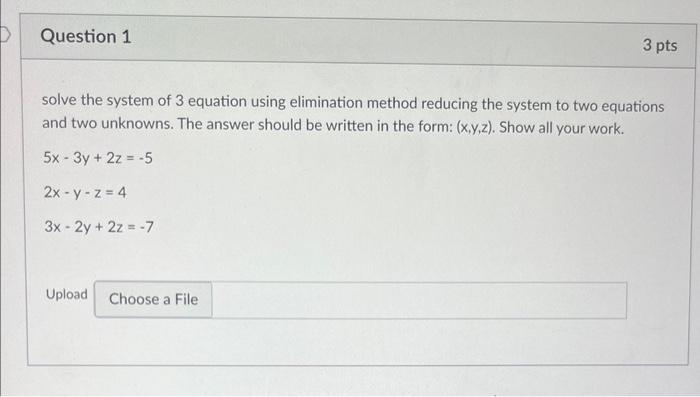 Solved solve the system of 3 equation using elimination | Chegg.com