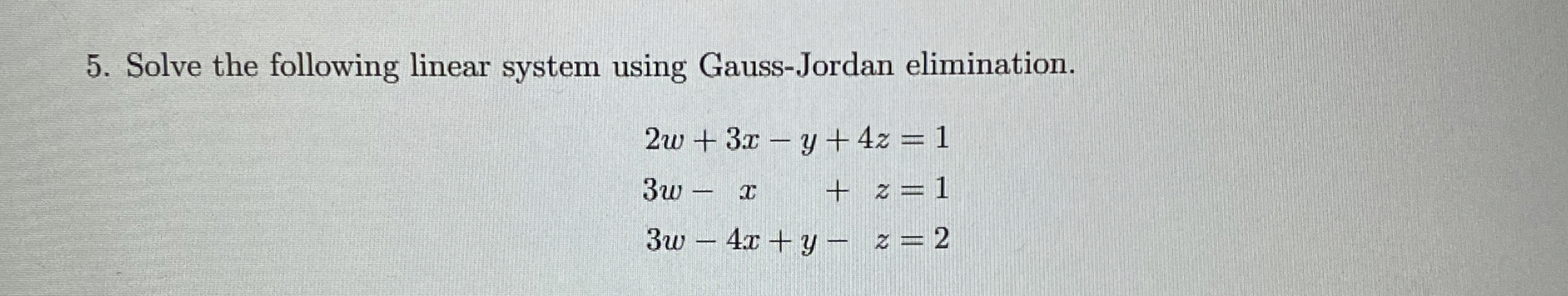 Solved Solve the following linear system using Gauss-Jordan | Chegg.com