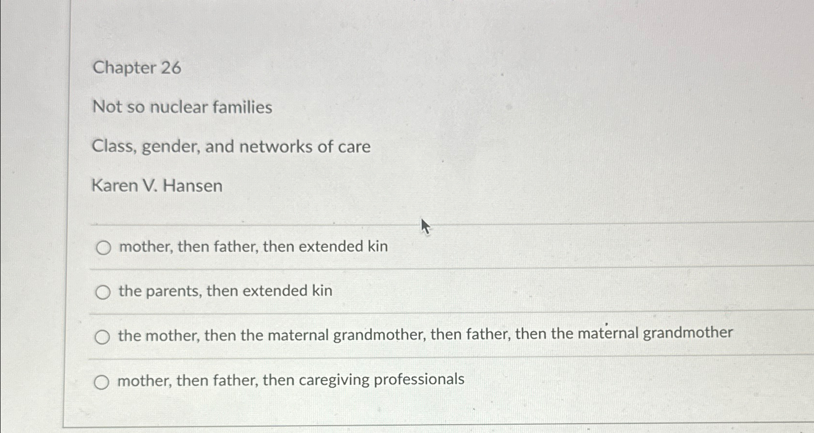 Solved Chapter 26Not so nuclear familiesClass, gender, and | Chegg.com