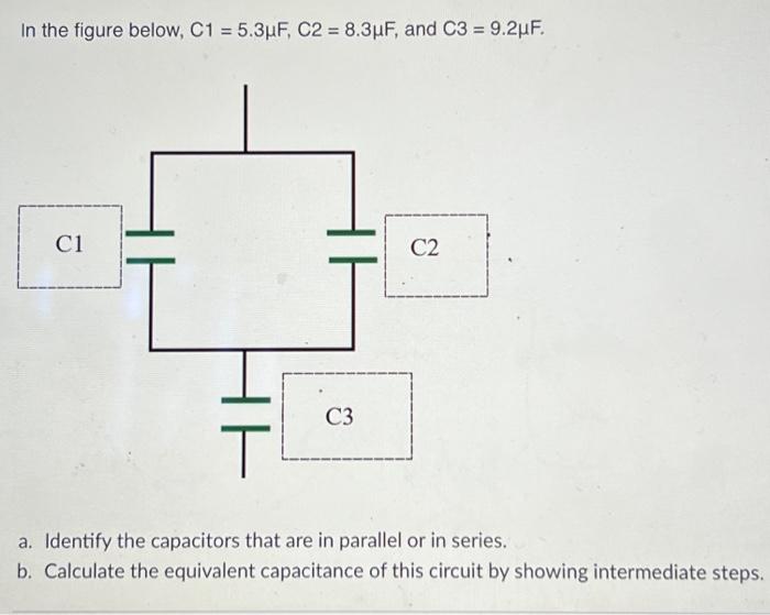 Solved In the figure below, C1 = 5.34F, C2 = 8.3uF, and C3 = | Chegg.com