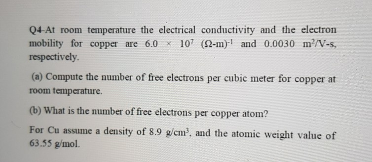 Solved Q4-At room temperature the electrical conductivity | Chegg.com