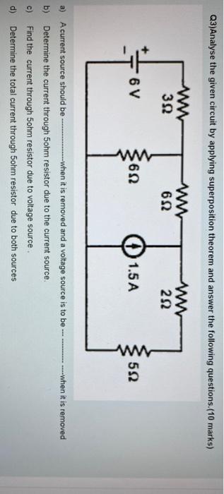 Solved Q3)Analyse the given circuit by applying | Chegg.com