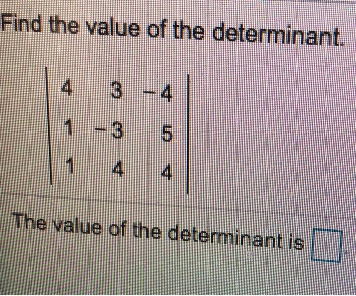 find the value for the following determinant 2 3 1 4