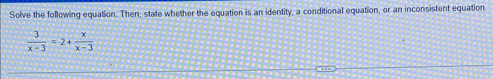 Solved Solve the following equation. Then, state whether the | Chegg.com