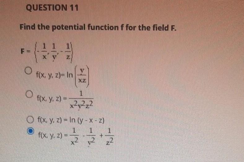 Find the potential function f for the field F. \[ \begin{array}{l} F=\left\{-\frac{1}{x}, \frac{1}{y},-\frac{1}{z}\right\} \\