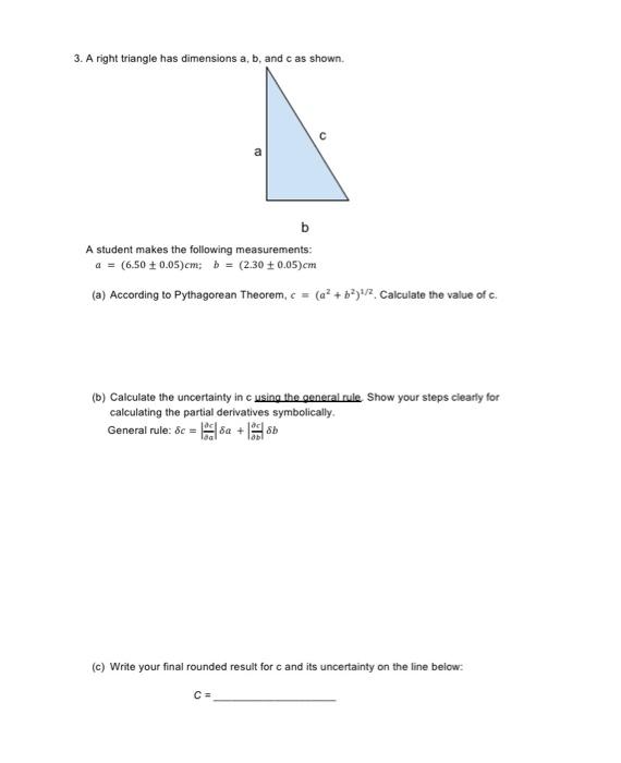 Solved 3. A right triangle has dimensions a,b, and c as | Chegg.com