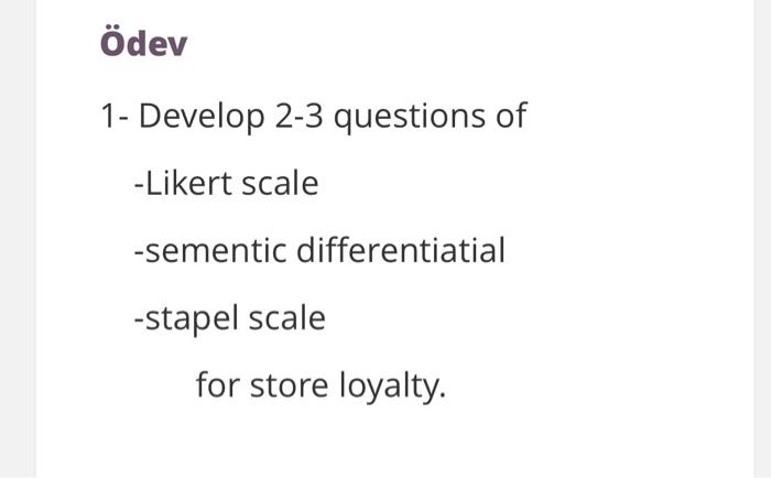 Solved Ödev 1- Develop 2-3 questions of -Likert scale | Chegg.com