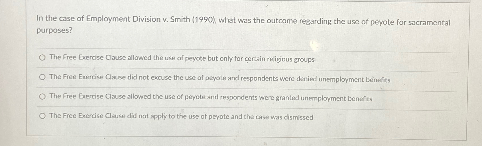 Solved In the case of Employment Division v. ﻿Smith (1990),