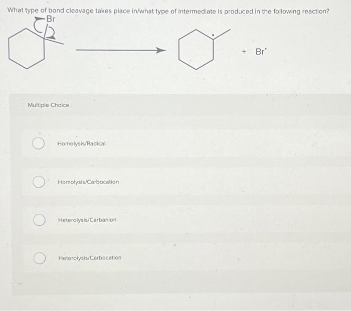 solved-what-type-of-bond-cleavage-takes-place-in-what-type-chegg