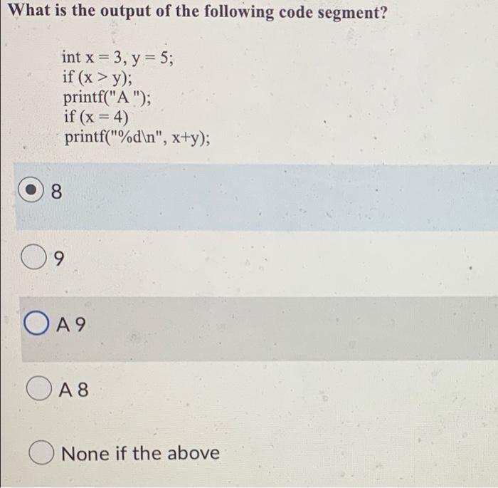 Solved What is the output of the following code segment? int | Chegg.com