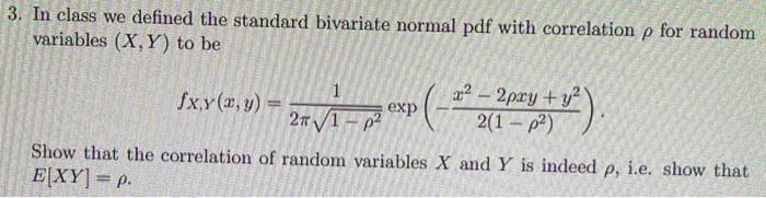 Solved 3. In class we defined the standard bivariate normal | Chegg.com