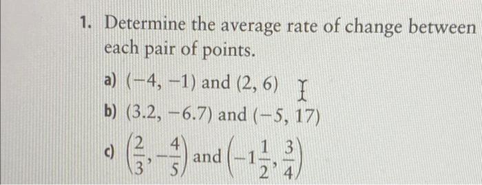Solved 1. Determine the average rate of change between each | Chegg.com