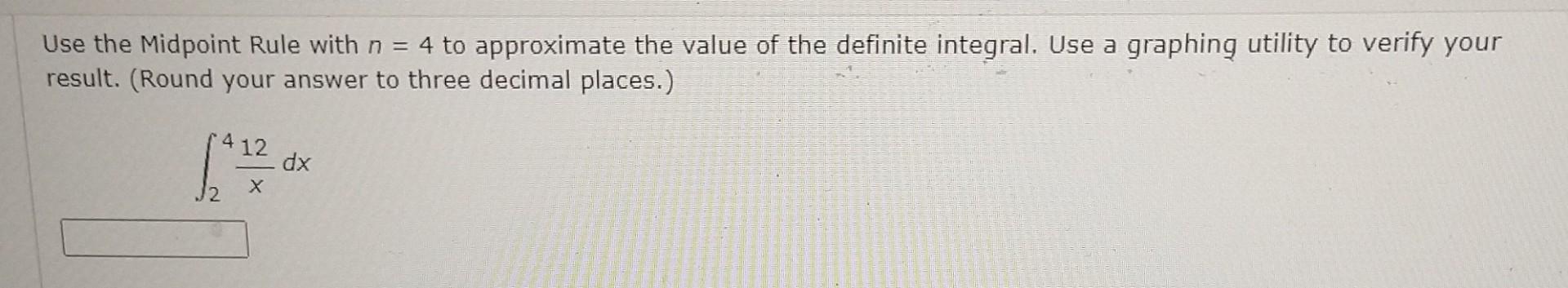 solved-use-the-midpoint-rule-with-n-4-to-approximate-the-chegg