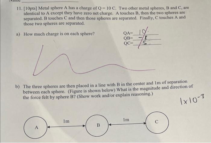 Solved 11. [10pts] Metal Sphere A Has A Charge Of Q=10C. Two | Chegg.com