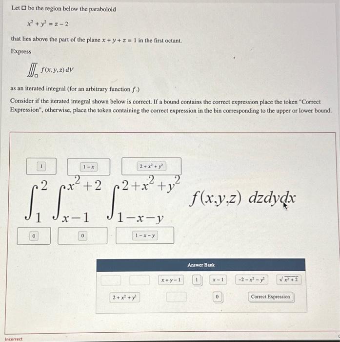 Solved Let Be The Region Below The Paraboloid X2y2z−2 7125