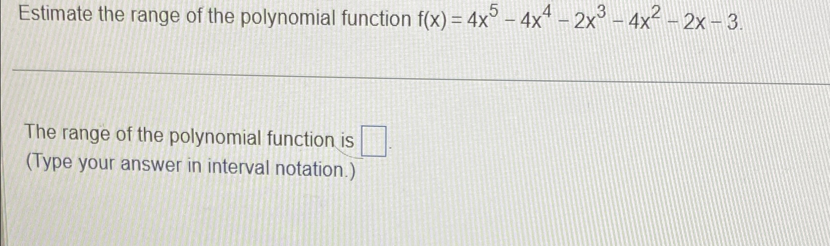 Solved Estimate the range of the polynomial function | Chegg.com