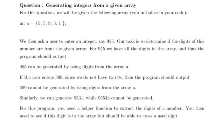 Solved Question : Generating integers from a given array For | Chegg.com