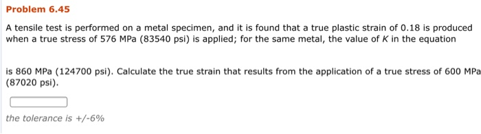 Solved Problem 6.45 A tensile test is performed on a metal | Chegg.com